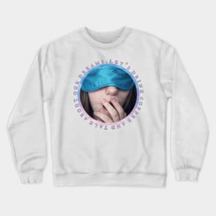 Wake Up Exhausted Crewneck Sweatshirt